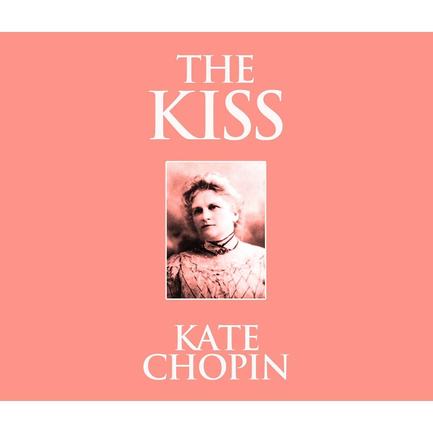 The Kiss (Unabridged)