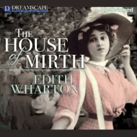 The House of Mirth (Unabridged)