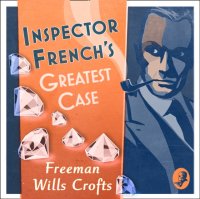 Inspector French's Greatest Case