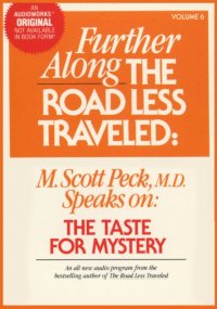 Further Along the Road Less Traveled: the Taste for Mystery