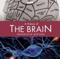 History Of The Brain, A (Complete)