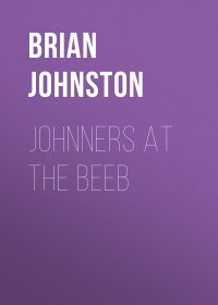 Brian  Johnston - «Johnners At The Beeb»