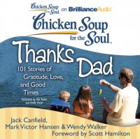 Chicken Soup for the Soul: Thanks Dad