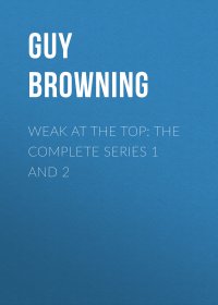 Weak at the Top: The Complete Series 1 and 2