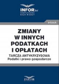 Zmiany w innych podatkach i opłatach .Tarcza antykryzysowa.Podatki i prawo gospodarcze