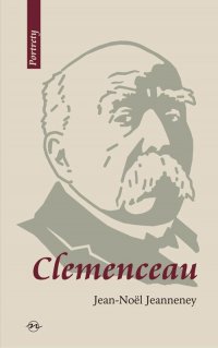 Clemenceau Wizjoner znad Sekwany