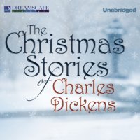 The Christmas Stories of Charles Dickens (Unabridged)