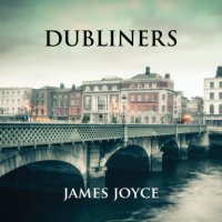 Dubliners (Unabridged)