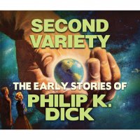 Second Variety (Unabridged)