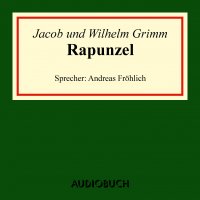 Rapunzel (Ungekürzte Lesung)