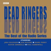 Dead Ringers: The Best Of The Radio Series