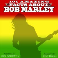 101 Amazing Facts about Bob Marley