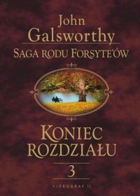 Saga rodu Forsyte'ów. Koniec rozdziału t.3