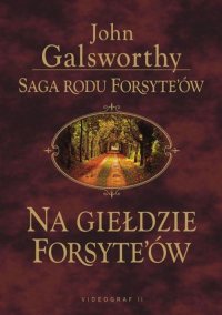 Saga rodu Forsyte'ów. Na giełdzie Forsythów