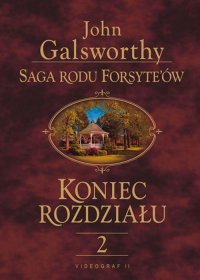 Saga rodu Forsyte'ów. Koniec rozdziału t.2