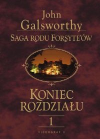 Saga rodu Forsyte'ów. Koniec rozdziału t.1