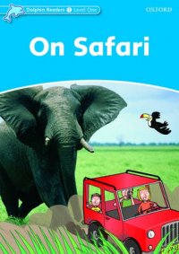 Dolphin Readers: Level 1: On Safari