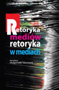 Retoryka mediów Retoryka w mediach