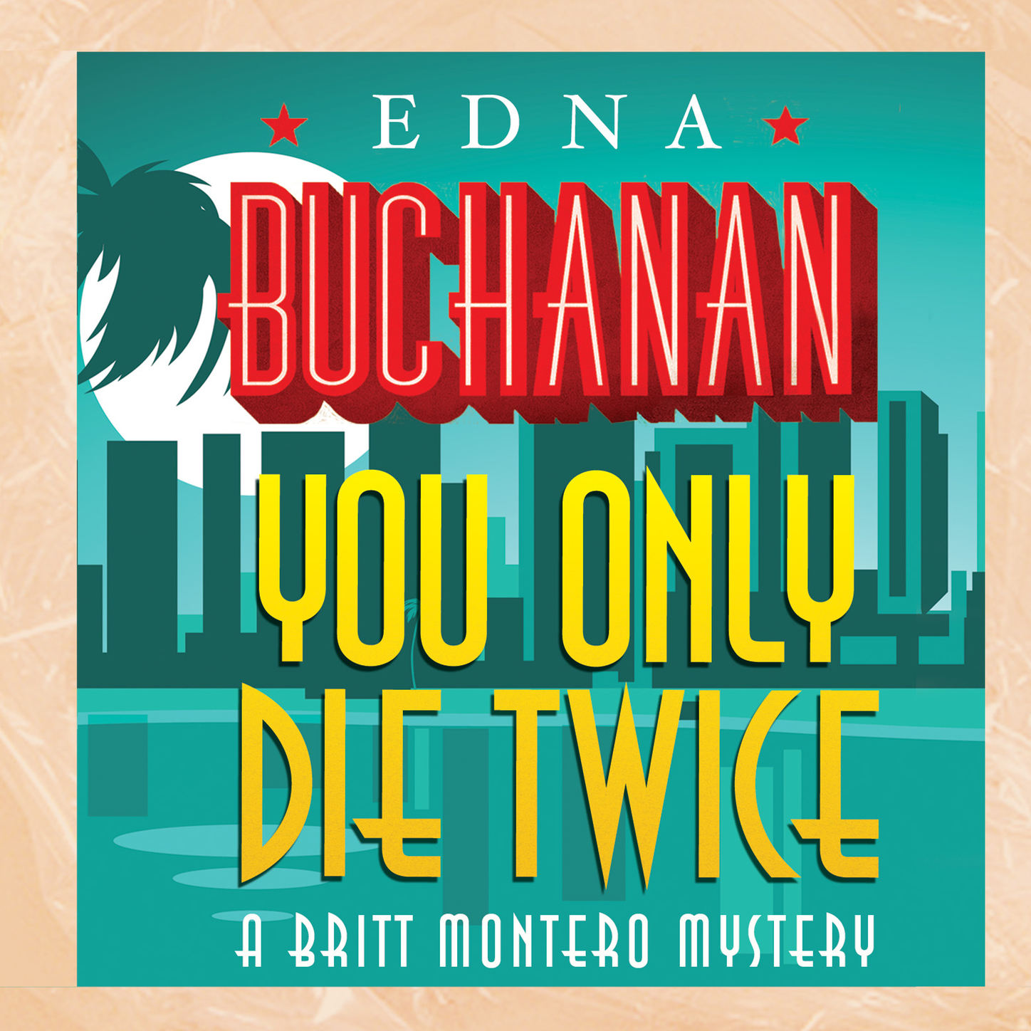 You Only Die Twice - A Britt Montero Mystery 7 (Unabridged)