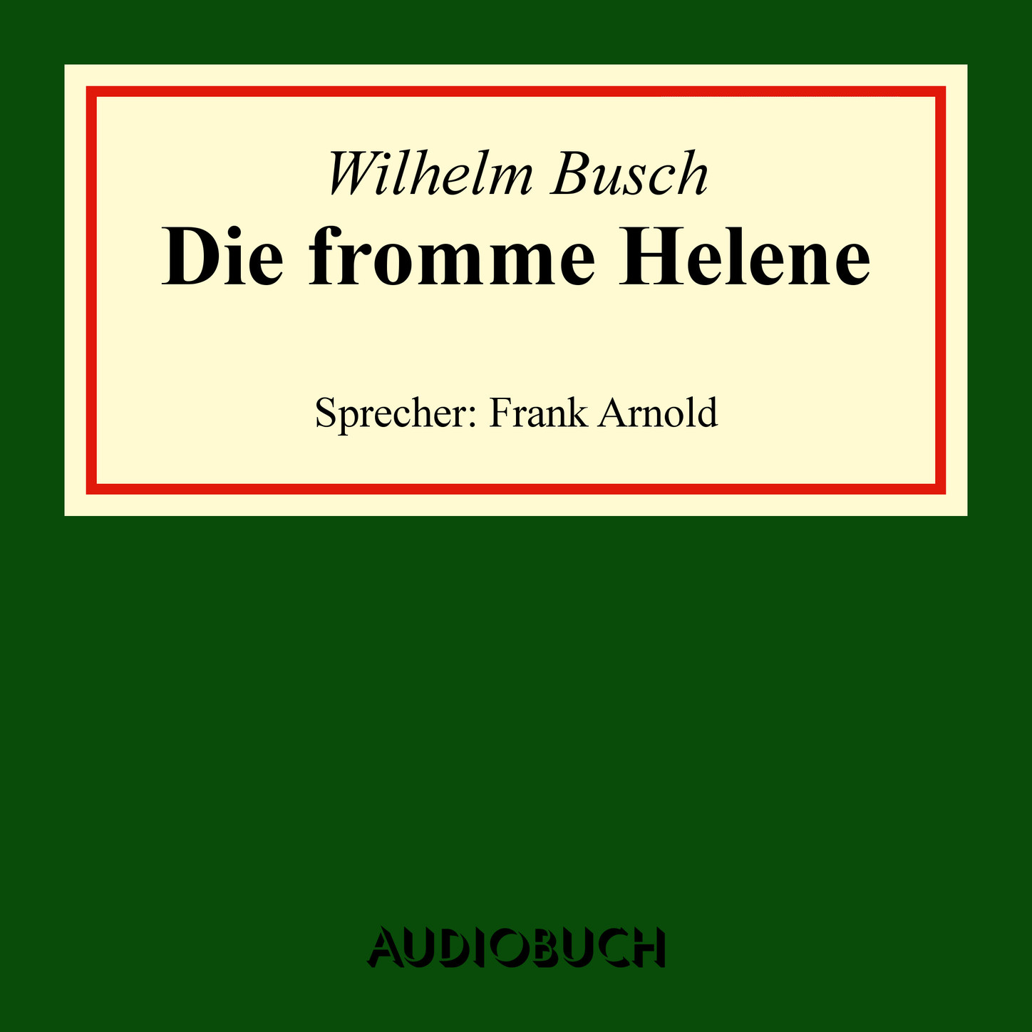 Die fromme Helene (Ungekürzte Lesung)