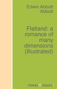 Flatland: a romance of many dimensions