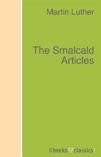 The Smalcald Articles