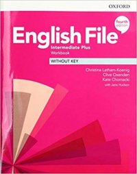 English File: Intermediate Plus: Workbook without Key