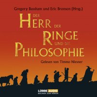 Der Herr der Ringe und die Philosophie  - Klüger werden mit dem beliebtesten Buch der Welt