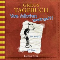 Gregs Tagebuch, 1: Von Idioten umzingelt! (Hörspiel)