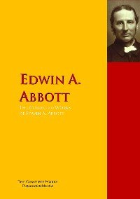 The Collected Works of Edwin A. Abbott