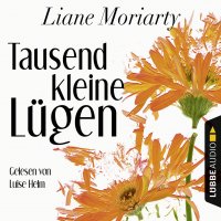 Tausend kleine Lügen (Ungekürzt)