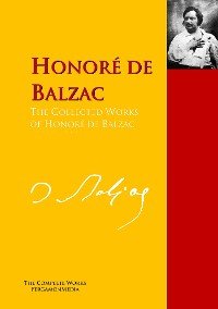 Оноре де Бальзак - «The Collected Works of Honoré de Balzac»