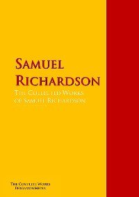 The Collected Works of Samuel Richardson