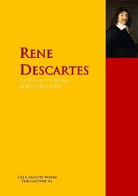 The Collected Works of Rene Descartes