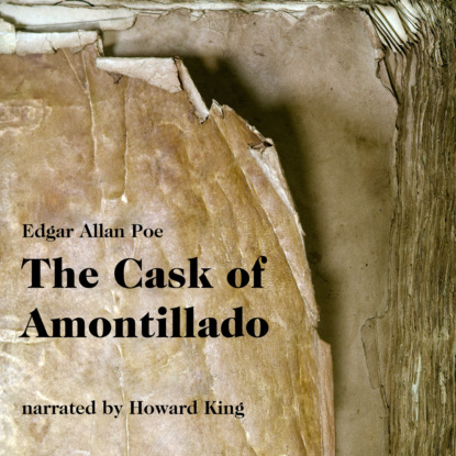 The Cask of Amontillado (Unabridged)