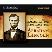 The Emancipation Proclamation (Unabridged)