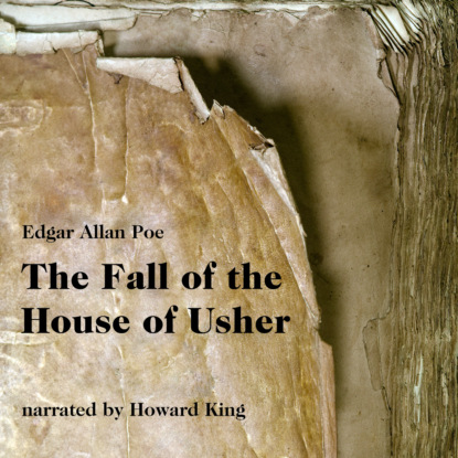 The Fall of the House of Usher (Unabridged)