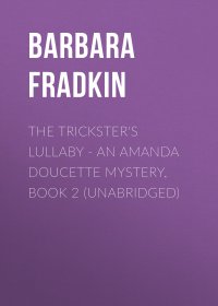 The Trickster's Lullaby - An Amanda Doucette Mystery, Book 2 (Unabridged)