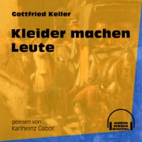 Kleider machen Leute (Ungekürzt)