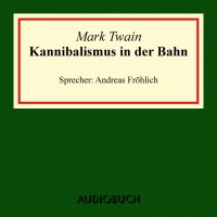 Kannibalismus in der Bahn (Ungekürzte Lesung)