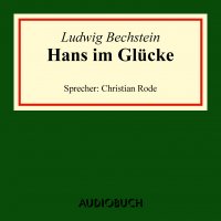 Hans im Glücke (Ungekürzte Lesung)