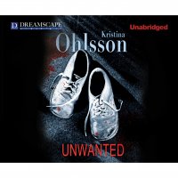 Unwanted - Fredrika Bergman 1 (Unabridged)