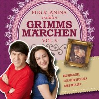 Fug und Janina lesen Grimms Märchen, Vol. 5