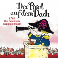 Der Pirat auf dem Dach, Folge 1: Das Geheimnis des roten Hauses