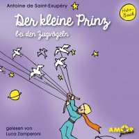 Der kleine Prinz bei den Zugvögeln (Ungekürzt)