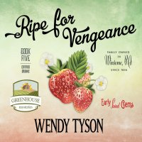 Ripe for Vengeance - A Greenhouse Mystery, Book 5 (Unabridged)