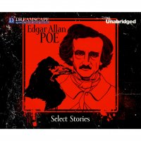 Select Stories of Edgar Allan Poe (Unabridged)