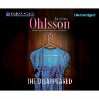 The Disappeared - Fredrika Bergman 3 (Unabridged)