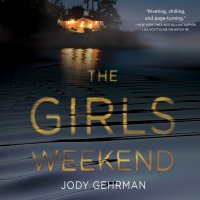 The Girls Weekend (Unabridged)