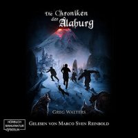 Die Farbseher Saga, Band 3: Die Chroniken der Alaburg (Ungekürzt)